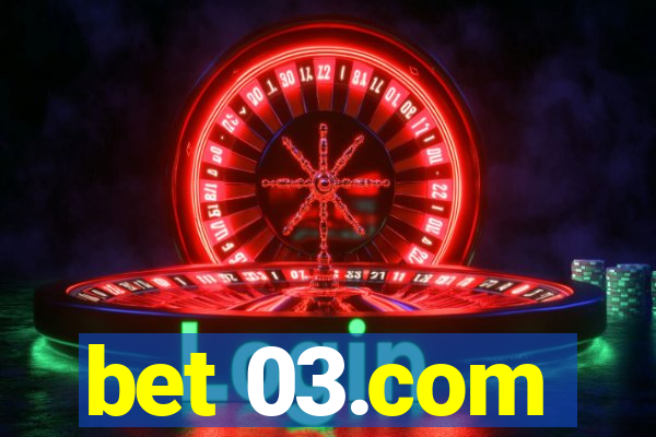 bet 03.com