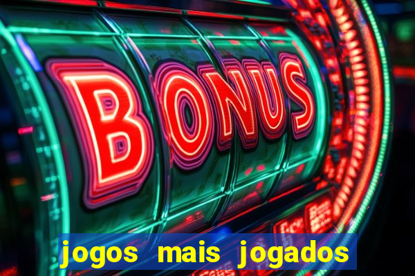 jogos mais jogados do mundo online