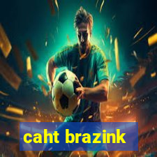 caht brazink