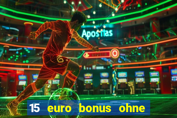 15 euro bonus ohne einzahlung casino 2022