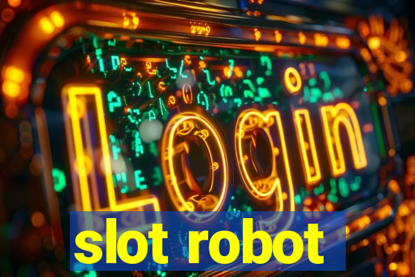 slot robot