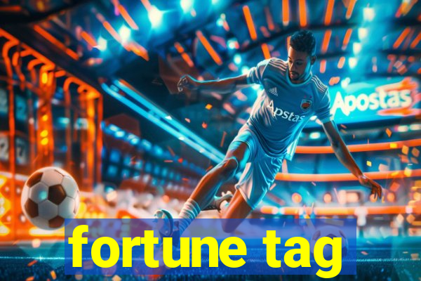 fortune tag