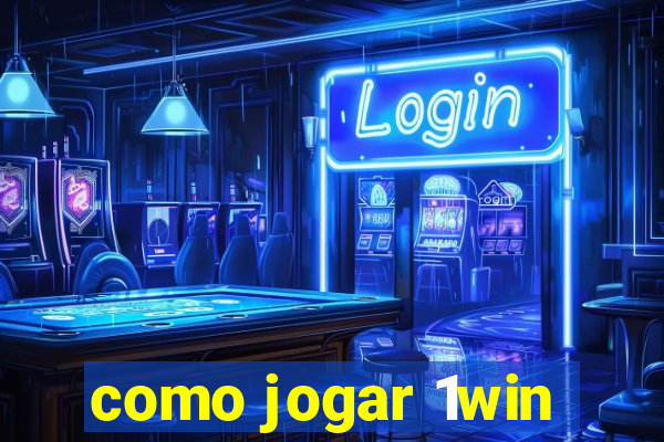 como jogar 1win