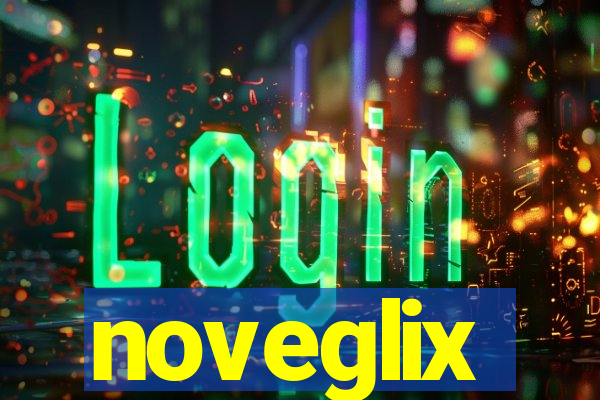 noveglix