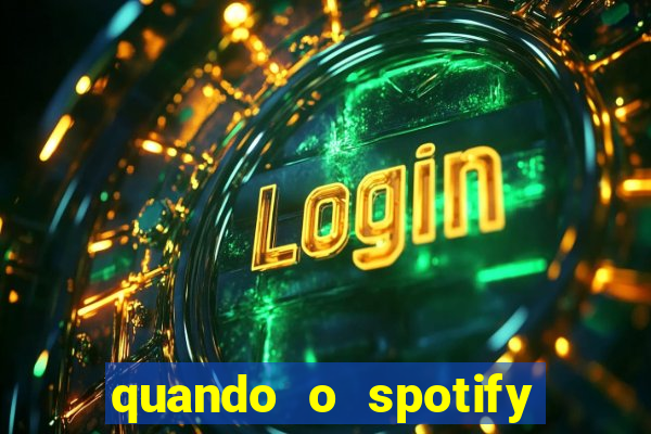 quando o spotify foi lançado