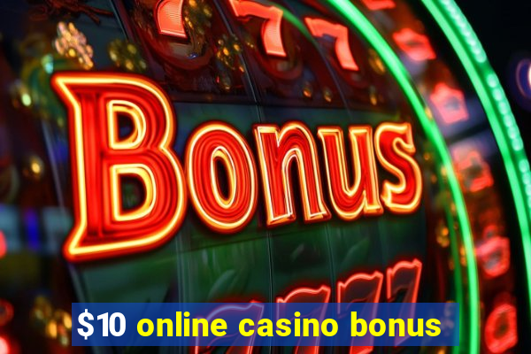 $10 online casino bonus