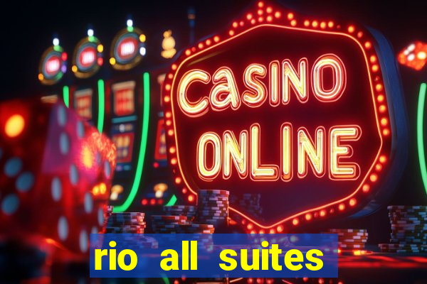 rio all suites hotel and casino las vegas