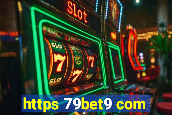 https 79bet9 com