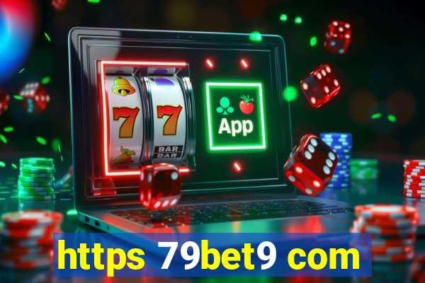 https 79bet9 com