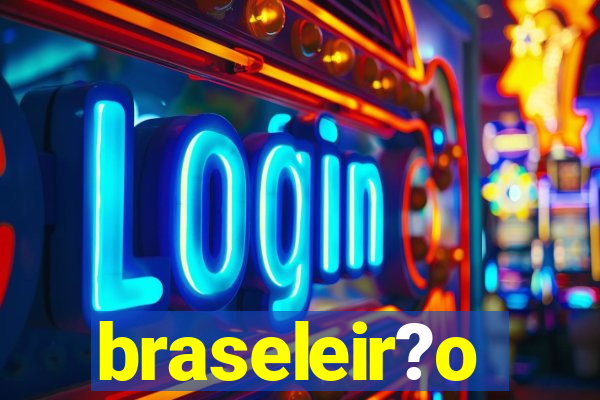 braseleir?o