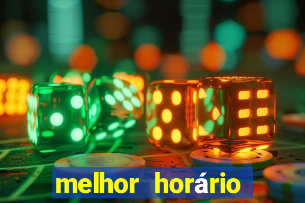 melhor horário jogar fortune tiger