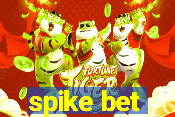 spike bet