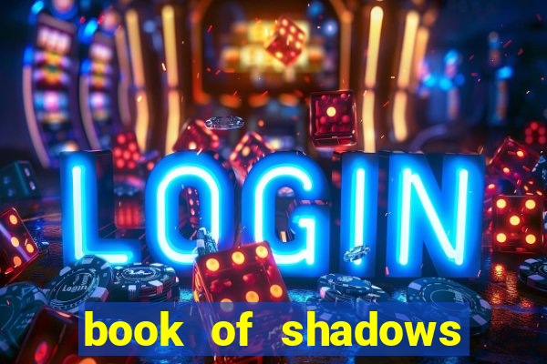 book of shadows slot machine