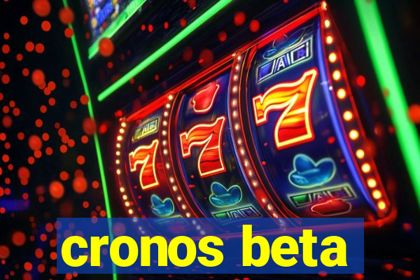 cronos beta