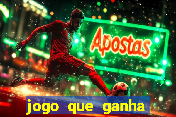 jogo que ganha dinheiro sem depositar