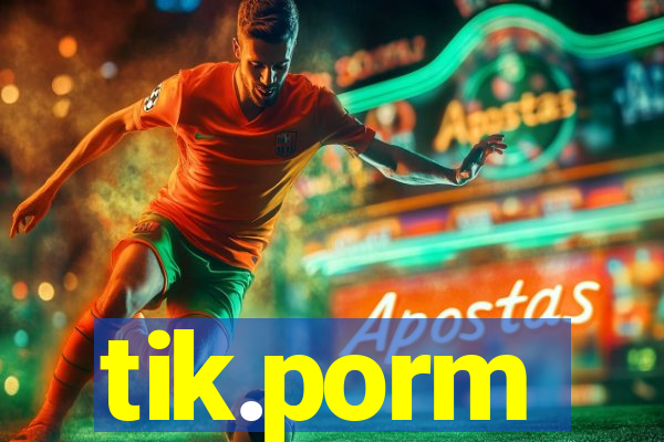 tik.porm