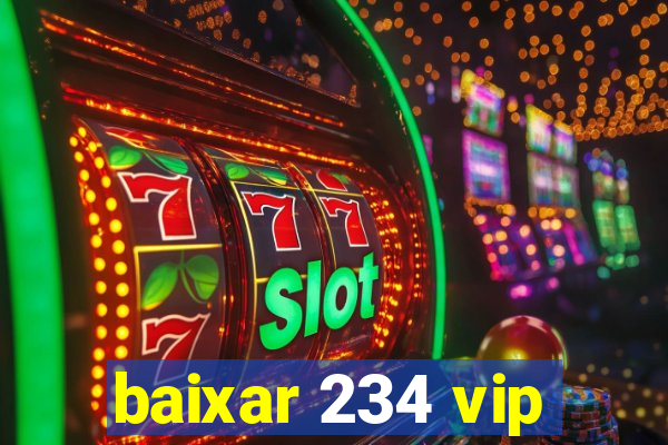 baixar 234 vip