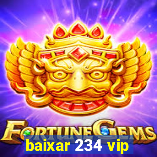 baixar 234 vip