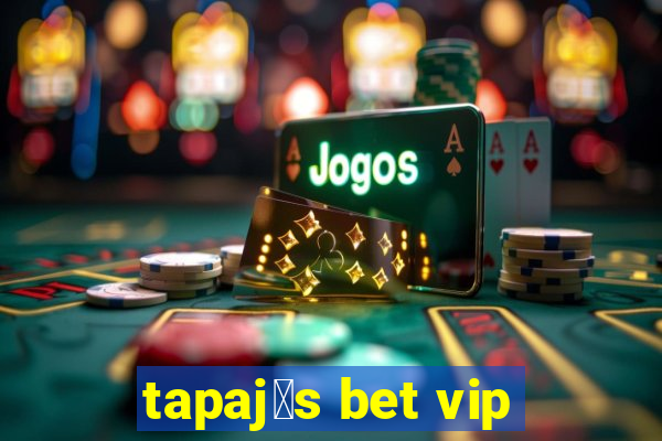 tapaj贸s bet vip