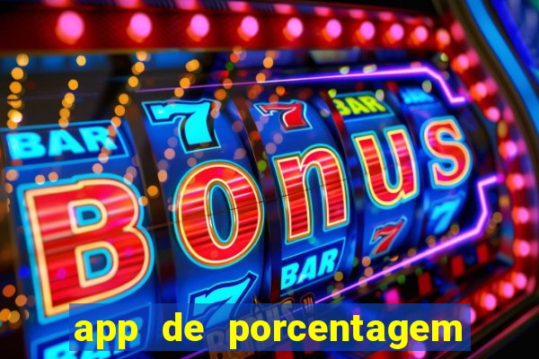 app de porcentagem de jogos slots