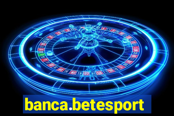 banca.betesporte