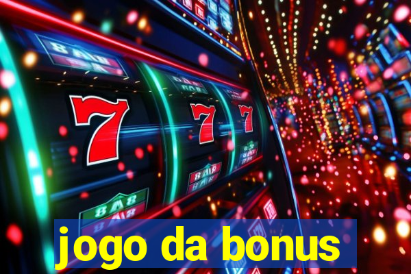 jogo da bonus