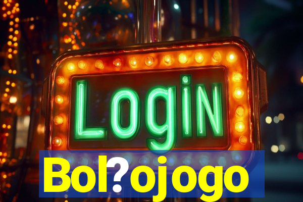 Bol?ojogo