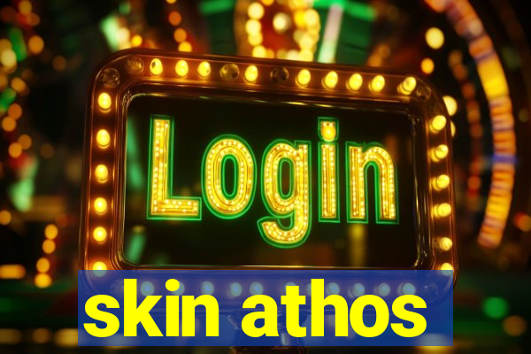 skin athos