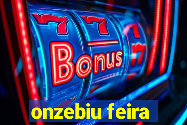 onzebiu feira