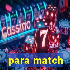 para match