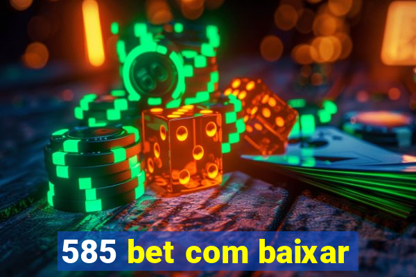 585 bet com baixar