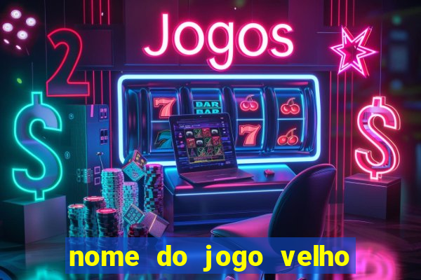 nome do jogo velho do raio