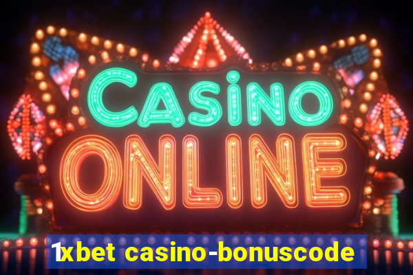 1xbet casino-bonuscode