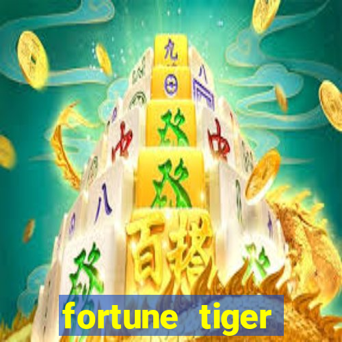 fortune tiger melhores plataformas