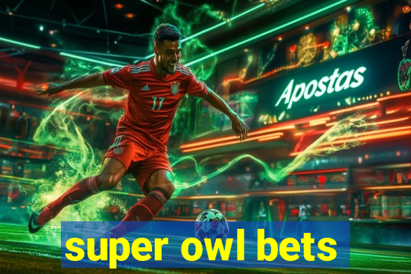 super owl bets