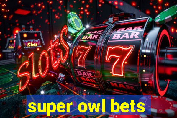 super owl bets