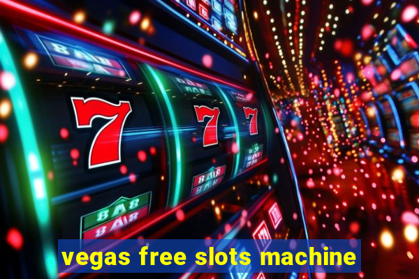 vegas free slots machine