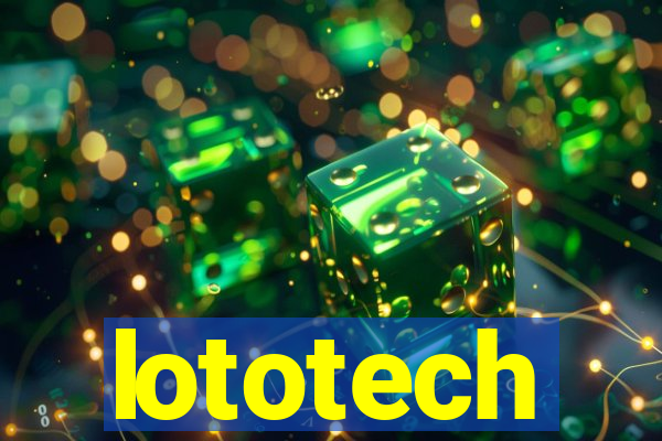 lototech