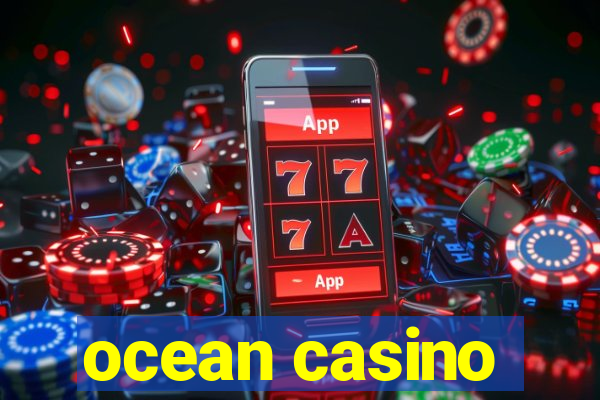 ocean casino