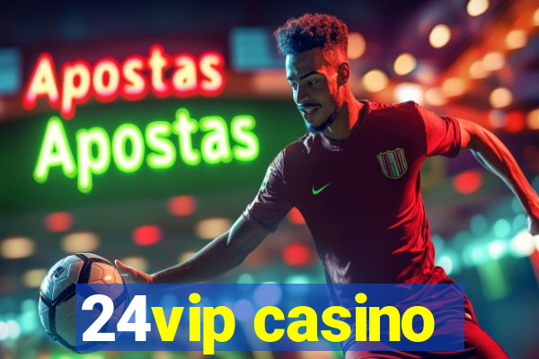 24vip casino