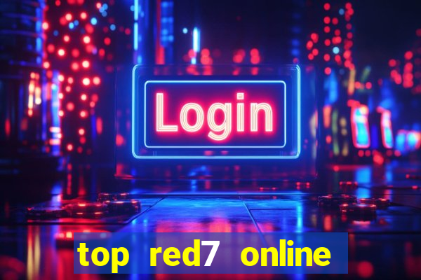 top red7 online slot sites