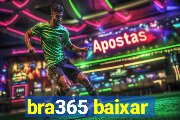 bra365 baixar