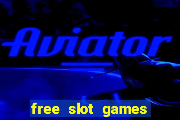 free slot games play free