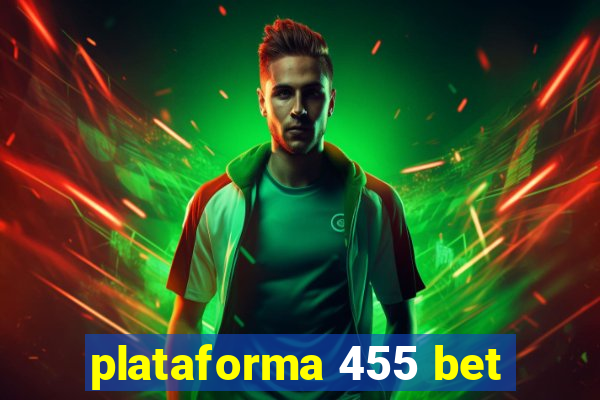 plataforma 455 bet