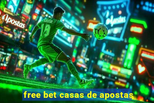 free bet casas de apostas