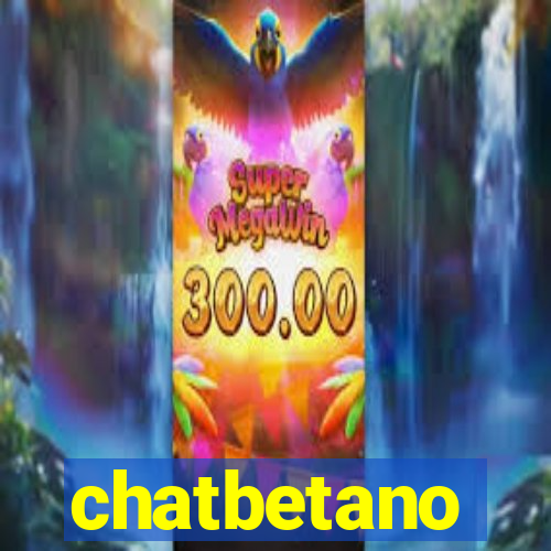 chatbetano