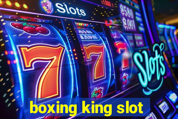 boxing king slot