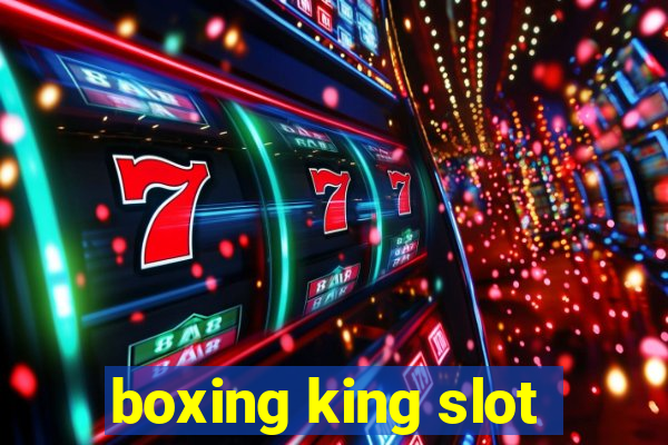 boxing king slot