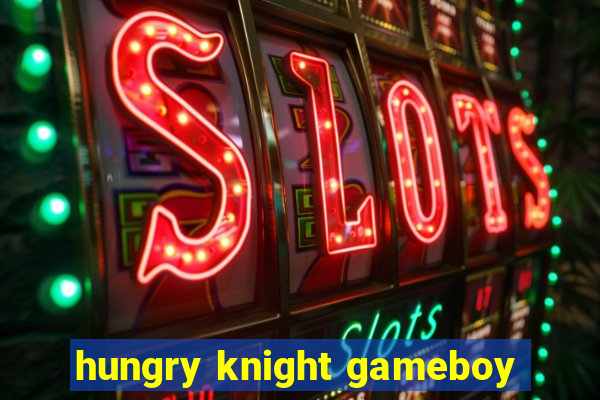 hungry knight gameboy