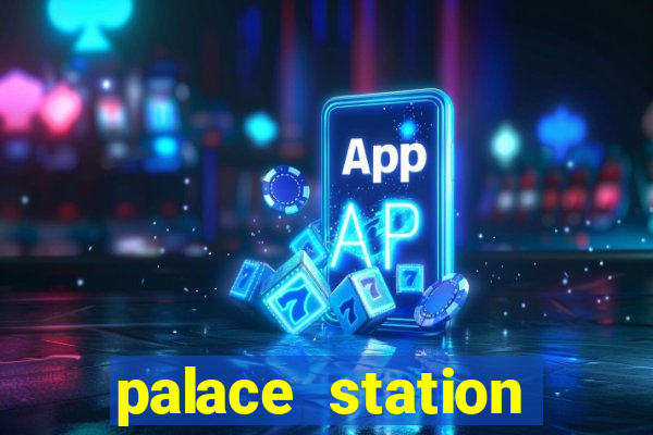 palace station casino hotel